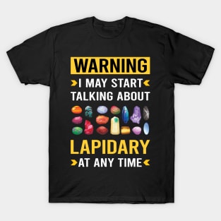 Warning Lapidary Lapidarist T-Shirt